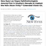 New Eyes Las Vegas is among the first practices in Southern Nevada to offer the Alcon AcrySof IQ Vivity IOL for cataract surgery.